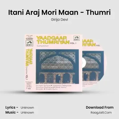 Yaadgaar Thumriyan Compilation Vol 1 - Girija Devi