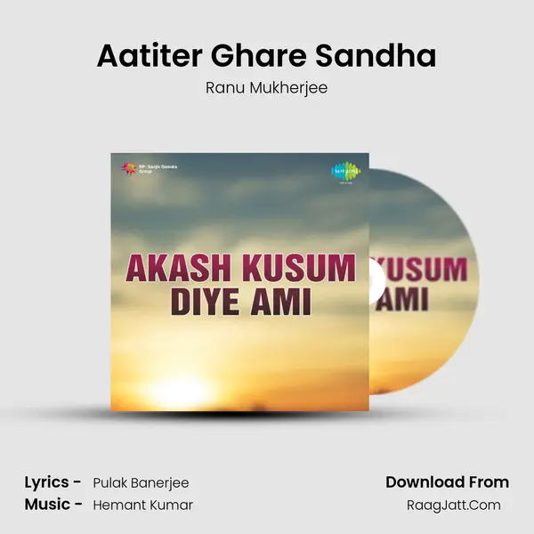 Aatiter Ghare Sandha MP3 Song by Ranu Mukherjee Cover