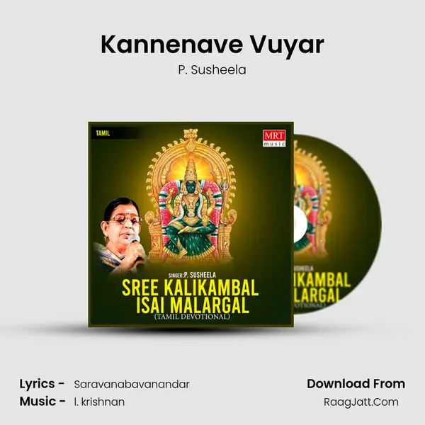 Kannenave Vuyar MP3 Song by P. Susheela Cover