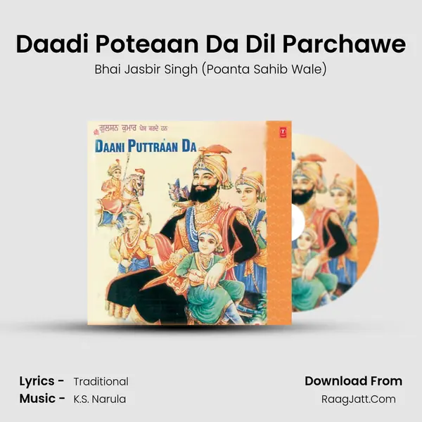 Daadi Poteaan Da Dil Parchawe MP3 Song by Bhai Jasbir Singh (Poanta Sahib Wale) Cover