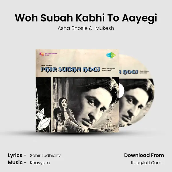 Woh Subah Kabhi To Aayegi MP3 Song by Asha Bhosle Cover