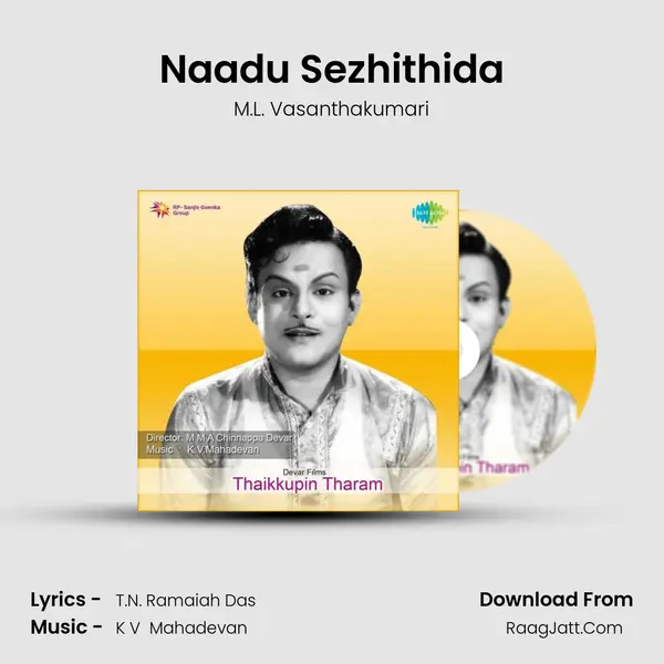 Naadu Sezhithida MP3 Song by M.L. Vasanthakumari Cover