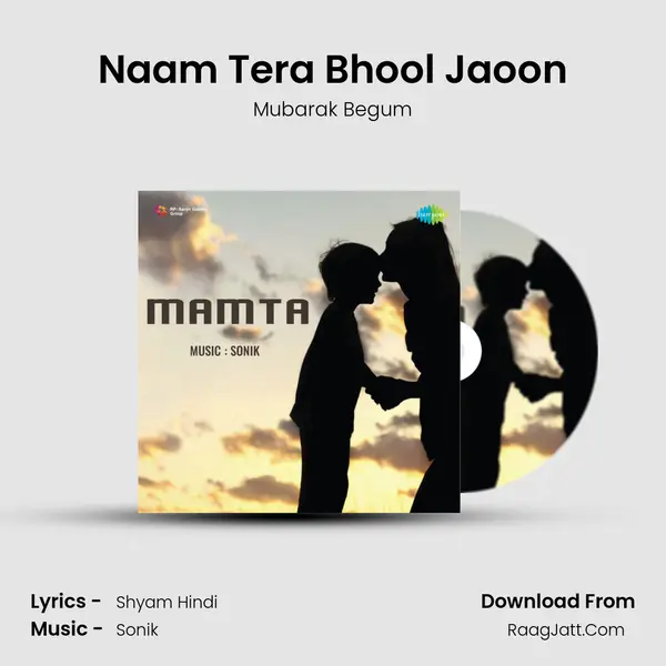 Naam Tera Bhool Jaoon MP3 Song by Mubarak Begum Cover
