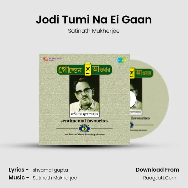 Jodi Tumi Na Ei Gaan MP3 Song by Satinath Mukherjee Cover