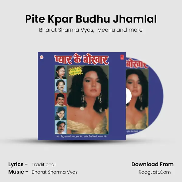 Pite Kpar Budhu Jhamlal MP3 Song by Bharat Sharma Vyas Cover