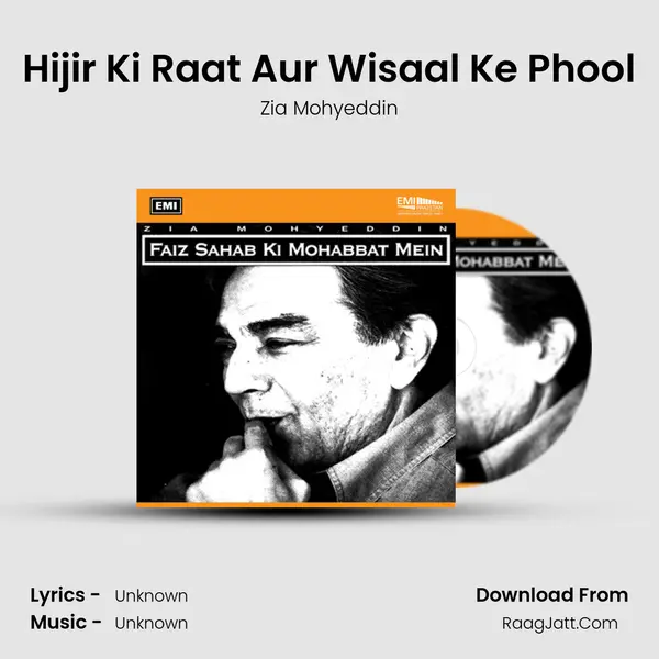 Hijir Ki Raat Aur Wisaal Ke Phool MP3 Song by Zia Mohyeddin Cover