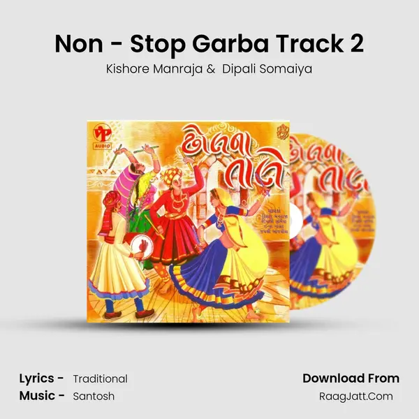 Non - Stop Garba Track 2 MP3 Song by Kishore Manraja Cover