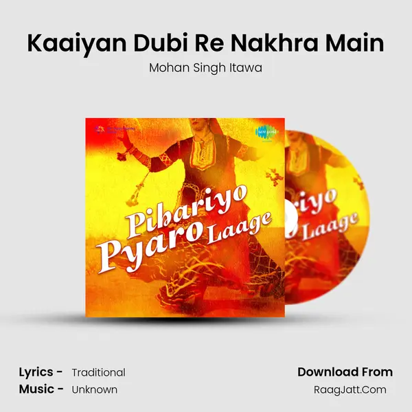 Kaaiyan Dubi Re Nakhra Main MP3 Song by Mohan Singh Itawa Cover