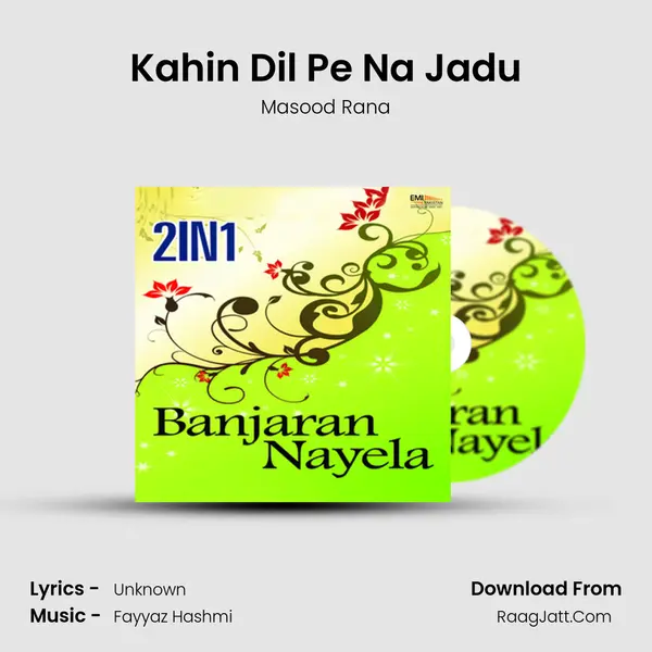 Kahin Dil Pe Na Jadu MP3 Song by Masood Rana Cover