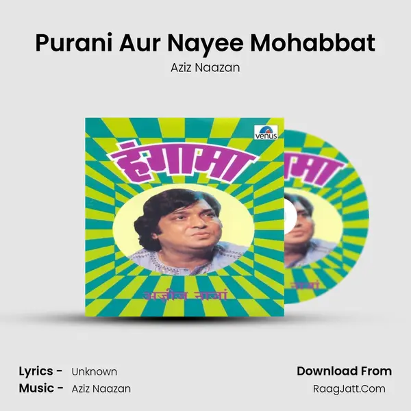 Purani Aur Nayee Mohabbat MP3 Song by Aziz Naazan Cover