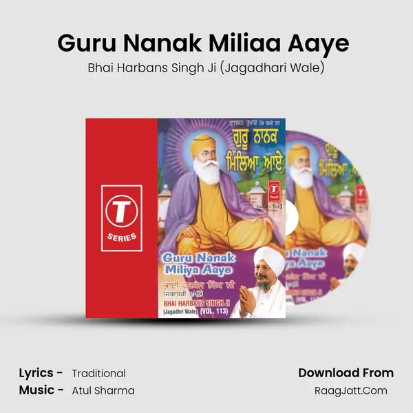 Guru Nanak Miliaa Aaye (Vyakhya Sahit) MP3 Song by Bhai Harbans Singh Ji (Jagadhari Wale) Cover
