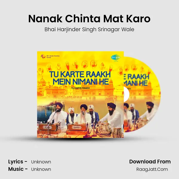 Nanak Chinta Mat Karo MP3 Song by Bhai Harjinder Singh Srinagar Wale Cover