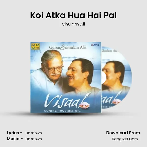 Koi Atka Hua Hai Pal MP3 Song by Ghulam Ali Cover
