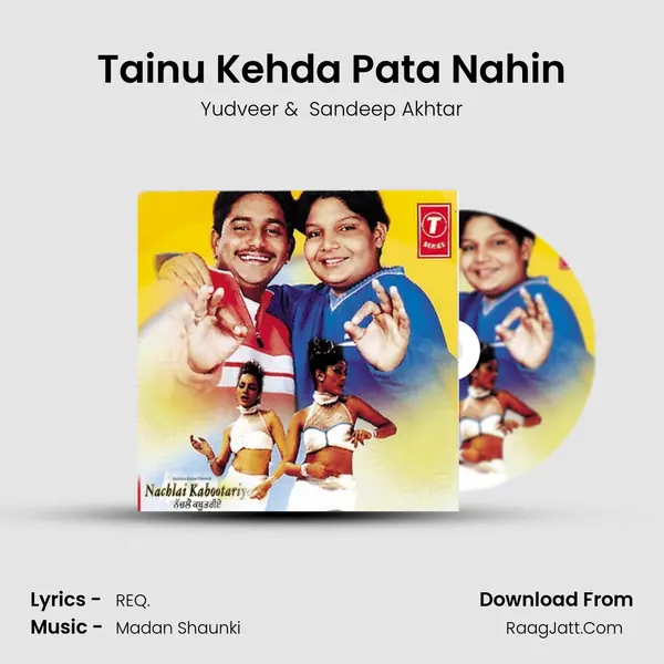 Tainu Kehda Pata Nahin mp3 song