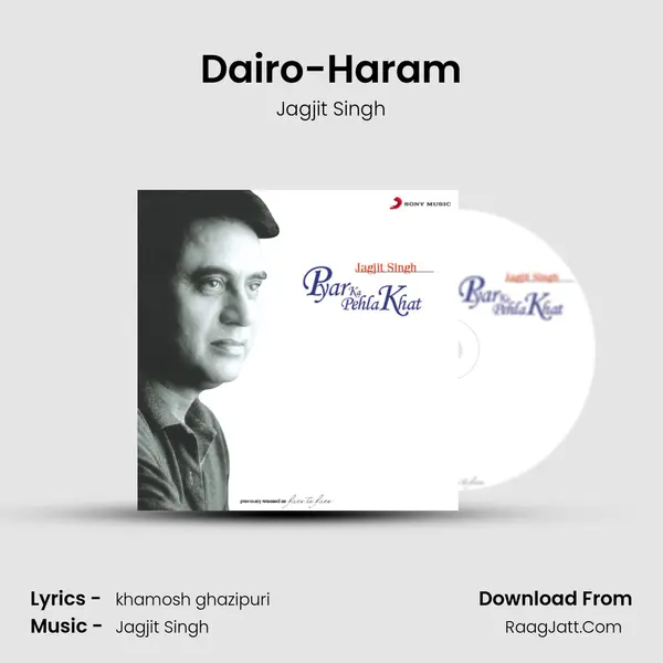 Dairo-Haram MP3 Song by Jagjit Singh Cover