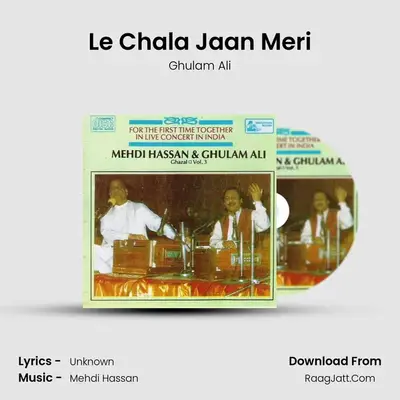 Le Chala Jaan Meri MP3 Song by Ghulam Ali Cover