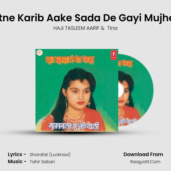 Itne Karib Aake Sada De Gayi Mujhe MP3 Song by HAJI TASLEEM AARIF Cover
