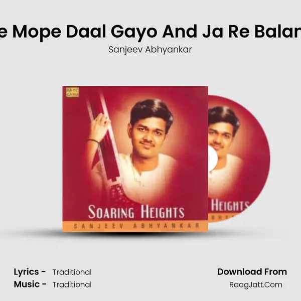 Khayal - Kaum Fande Mope Daal Gayo And Ja Re Balama To Se Nahin Bolun MP3 Song by Sanjeev Abhyankar Cover