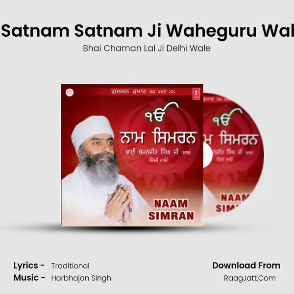 Satnam Satnam Satnam Ji Waheguru Waheguru... MP3 Song by Bhai Chaman Lal Ji Delhi Wale Cover
