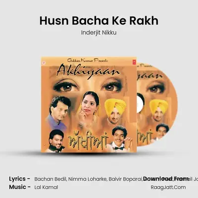 Husn Bacha Ke Rakh MP3 Song by Inderjit Nikku Cover