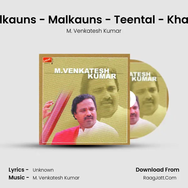 Malkauns - Malkauns - Teental - Khayal MP3 Song by M. Venkatesh Kumar Cover