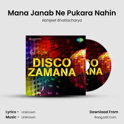 Mana Janab Ne Pukara Nahin MP3 Song by Abhijeet Bhattacharya Cover