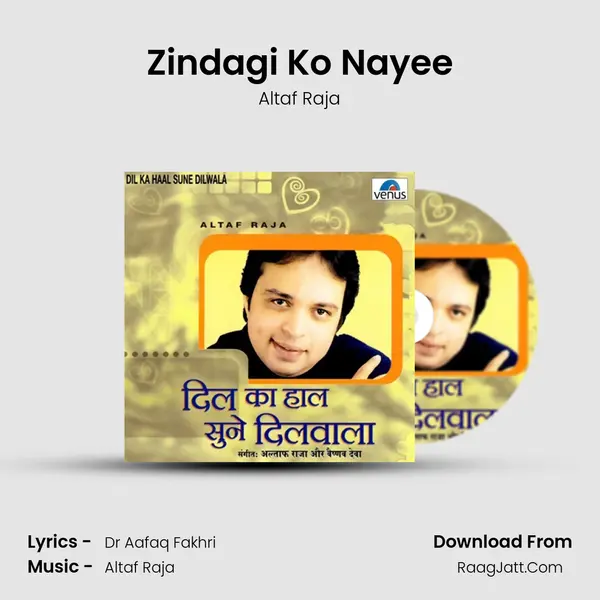 Zindagi Ko Nayee MP3 Song by Altaf Raja Cover