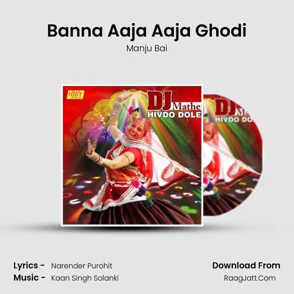 Banna Aaja Aaja Ghodi mp3 song