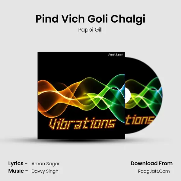 Pind Vich Goli Chalgi MP3 Song by Pappi Gill Cover