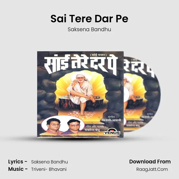 Sai Tere Dar Pe MP3 Song by Saksena Bandhu Cover