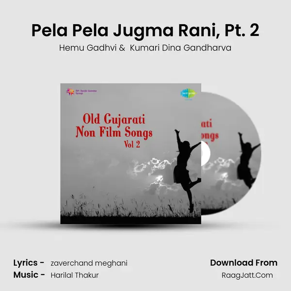 Pela Pela Jugma Rani, Pt. 2 MP3 Song by Hemu Gadhvi Cover