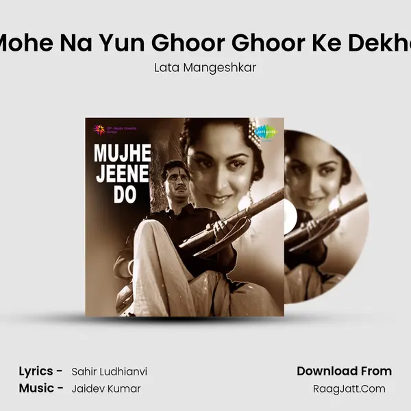 Mohe Na Yun Ghoor Ghoor Ke Dekho MP3 Song by Lata Mangeshkar Cover