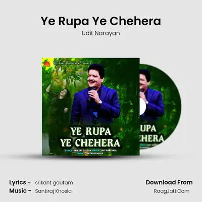 Ye Rupa Ye Chehera - Udit Narayan
