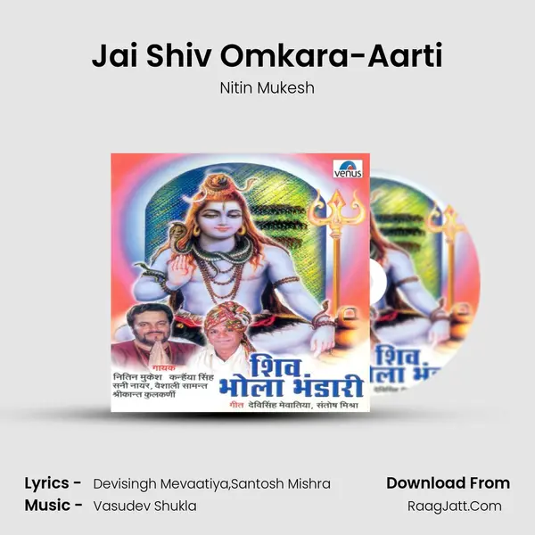 Jai Shiv Omkara-Aarti MP3 Song by Nitin Mukesh Cover