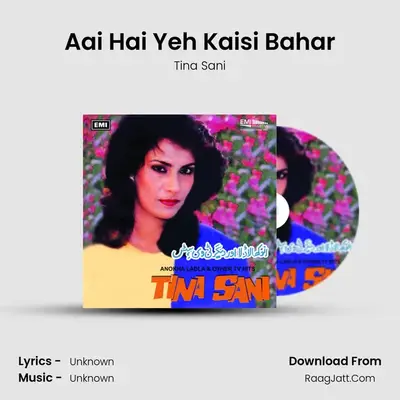 Aai Hai Yeh Kaisi Bahar MP3 Song by Tina Sani Cover