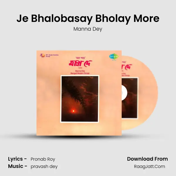 Je Bhalobasay Bholay More MP3 Song by Manna Dey Cover