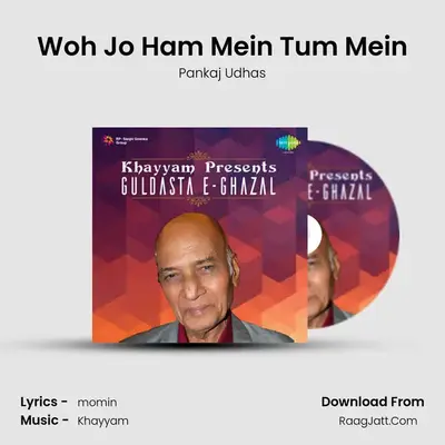 Woh Jo Ham Mein Tum Mein MP3 Song by Pankaj Udhas Cover