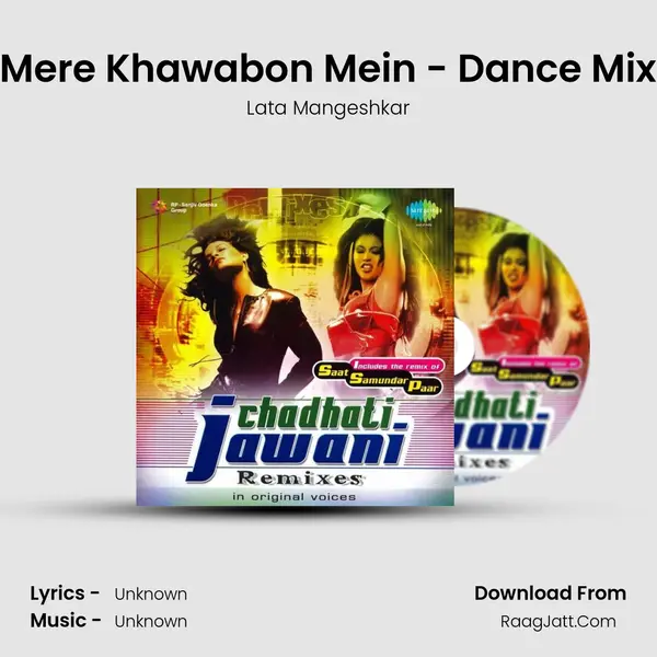 Mere Khawabon Mein - Dance Mix MP3 Song by Lata Mangeshkar Cover
