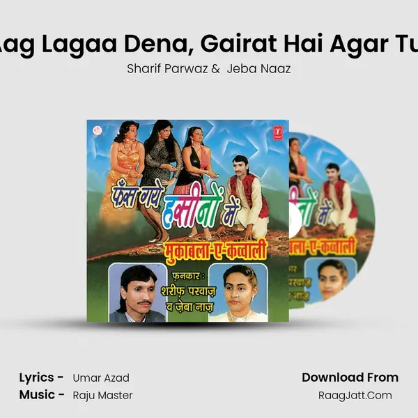 Aata Hai Hasino Ko Bus Aag Lagaa Dena, Gairat Hai Agar Tum Mein To Sir Ko Jhooka MP3 Song by Sharif Parwaz Cover