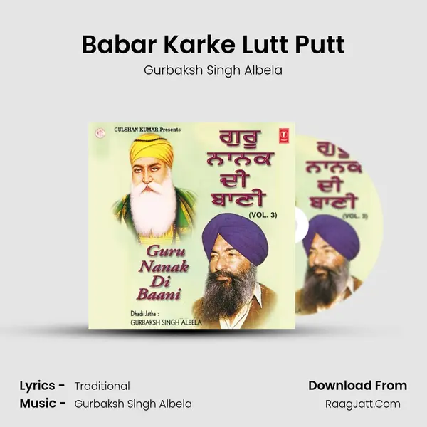 Babar Karke Lutt Putt MP3 Song by Gurbaksh Singh Albela Cover