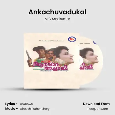 Ankachuvadukal MP3 Song by M G Sreekumar Cover