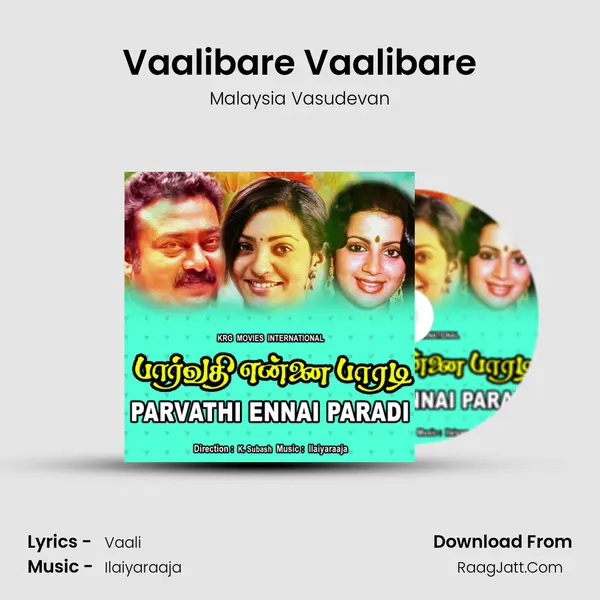 Vaalibare Vaalibare MP3 Song by Malaysia Vasudevan Cover