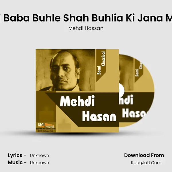 Kafi Baba Buhle Shah Buhlia Ki Jana Main MP3 Song by Mehdi Hassan Cover
