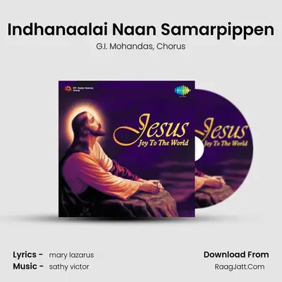 Indhanaalai Naan Samarpippen MP3 Song by G.I. Mohandas Cover