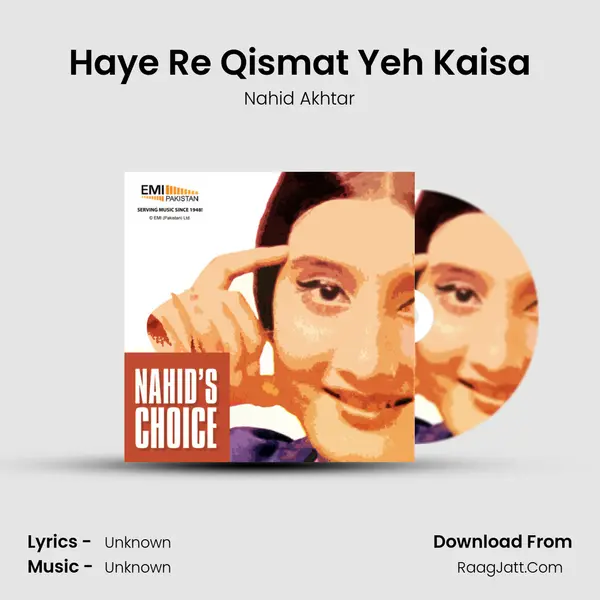 Haye Re Qismat Yeh Kaisa MP3 Song by Nahid Akhtar Cover