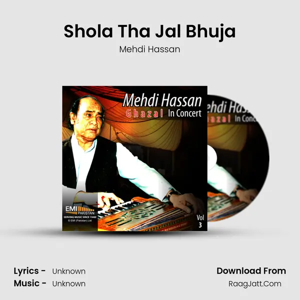 Shola Tha Jal Bhuja MP3 Song by Mehdi Hassan Cover