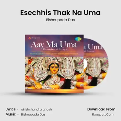 Esechhis Thak Na Uma MP3 Song by Bishnupada Das Cover