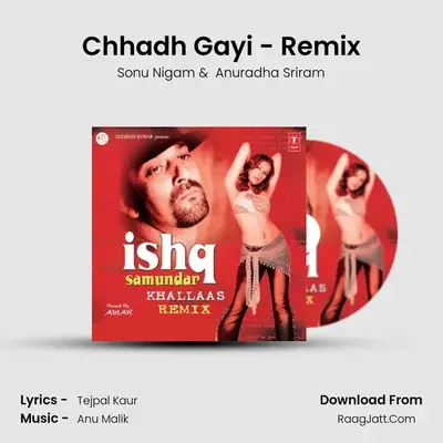 Chhadh Gayi - Remix MP3 Song by Sonu Nigam Cover