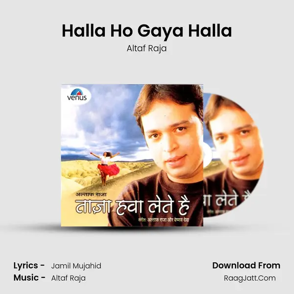 Halla Ho Gaya Halla MP3 Song by Altaf Raja Cover