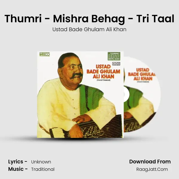 Thumri - Mishra Behag - Tri Taal MP3 Song by Ustad Bade Ghulam Ali Khan Cover